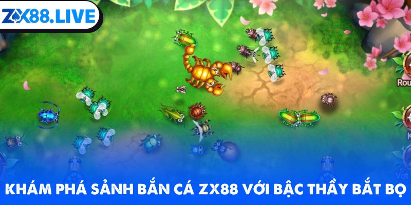 Khám phá sảnh bắn cá với Bậc Thầy Bắt Bọ