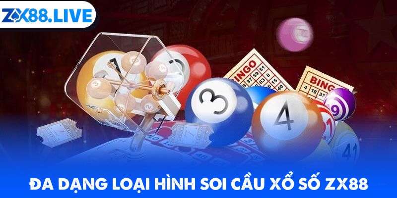 Đa dạng loại hình soi cầu xổ số ZX88