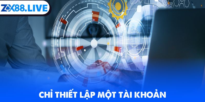 Chỉ thiết lập một tài khoản