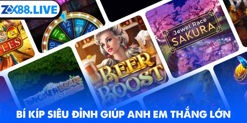 Bí kíp siêu đỉnh giúp anh em thắng lớn