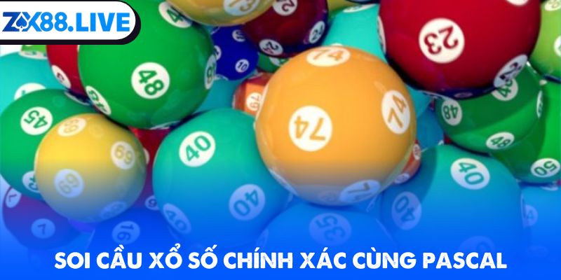 Soi cầu xổ số chính xác cùng Pascal